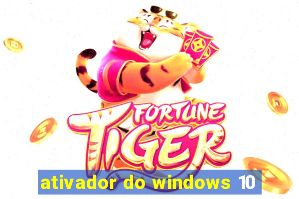 ativador do windows 10